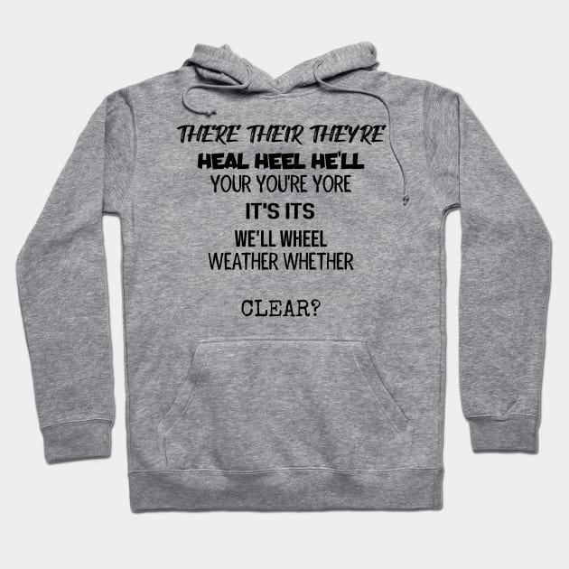 There Their They're... Hoodie by Among the Leaves Apparel